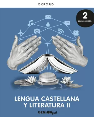 LENGUA CASTELLANA Y LITERATURA II 2º BACHILLERATO. LIBRO DEL ESTUDIANTE. GENIOX