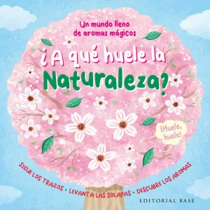 ¿A QUE HUELE LA NATURALEZA?