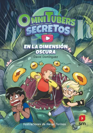 OMNITUBERS SECRETOS 3: EN LA DIMENSIÓN OSCURA