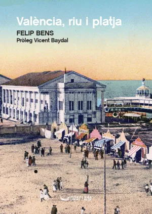 VALÈNCIA, RIU I PLATJA