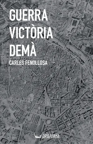 GUERRA, VICTÒRIA, DEMÀ