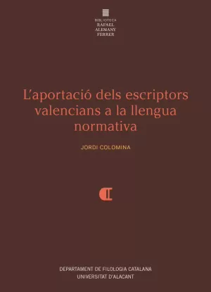 L'APORTACIÓ DEL ESCRIPTORS VALENCIANS A LA LLENGUA NORMATIVA