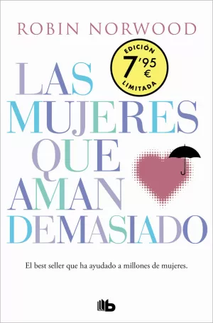 LAS MUJERES QUE AMAN DEMASIADO (EDICIÓN ESPECIAL LIMITADA DÍA DE LA MUJER)