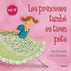 LES PRINCESES TAMBÉ ES TIREN PETS.(POP UP)