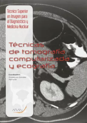 TÉCNICAS DE TOMOGRAFÍA COMPUTARIZADA Y ECOGRAFÍA