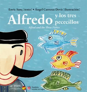ALFREDO Y LOS TRES PECECILLOS