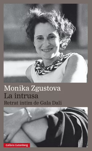 LA INTRUSA. RETRAT ÍNTIM DE GALA DALÍ