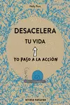 DESACELERA TU VIDA