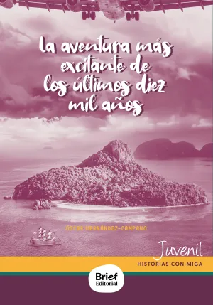 LA AVENTURA MÁS EXCITANTE DE LOS ÚLTIMOS DIEZ MIL AÑOS
