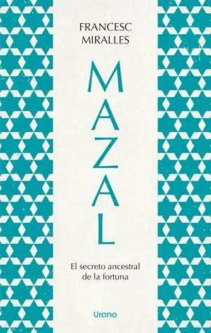 MAZAL.EL SECRETO ANCESTRAL DE LA FORTUNA