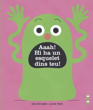 AAAH! HI HA UN ESQUELET A DINS TEU!