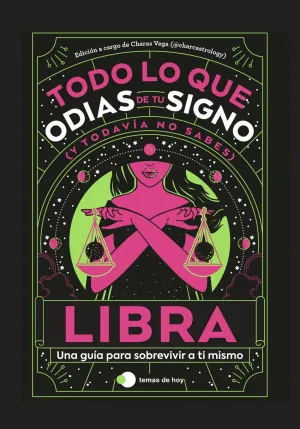 LIBRA: TODO LO QUE ODIAS DE TU SIGNO Y TODAVÍA NO SABES