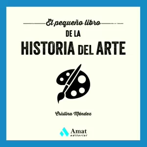 EL PEQUEÑO LIBRO DE LA HISTORIA DEL ARTE