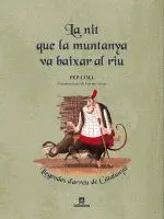 LA NIT QUE LA MUNTANYA VA BAIXAR AL RIU