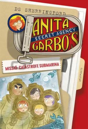 ANITA GARBO 3. MISSIO: CATASTROFE SUBMARINA
