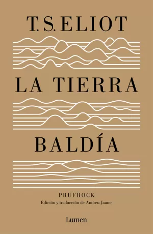 LA TIERRA BALDÍA (EDICIÓN ESPECIAL DEL CENTENARIO)