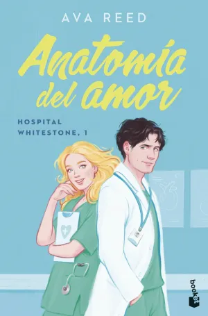 ANATOMÍA DEL AMOR (SERIE HOSPITAL WHITESTONE 1)