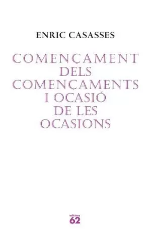 COMENÇAMENT DELS COMENÇAMENTS I OCASIÓ DE LES OCASIONS