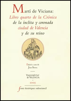 MARTÍ DE VICIANA: LIBRO QUARTO DE LA CRÓNICA DE LA ÍNCLITA Y CORONADA CIUDAD DE