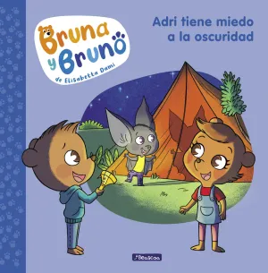 BRUNA Y BRUNO 1. ADRI TIENE MIEDO A LA O