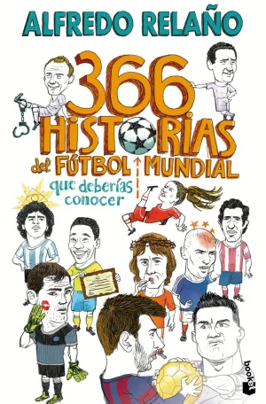 366 HISTORIAS DEL FÚTBOL MUNDIAL QUE DEBERÍAS CONOCER