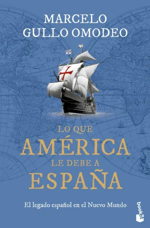 LO QUE AMÈRICA LE DEBE A ESPAÑA