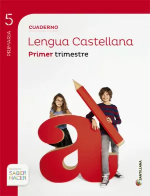 CUADERNO LENGUA 5 PRIMARIA 1 TRIM SABER HACER