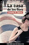 LA CASA DE LES FLORS