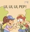 UI, UI, UI, PEP!