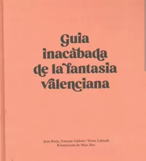 GUIA INACABADA DE LA FANTASIA VALENCIANA