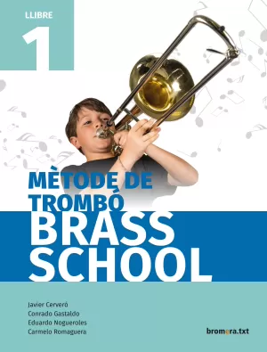 MÈTODE DE TROMBÓ BRASS SCHOOL. LLIBRE 1