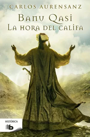 LA HORA DEL CALIFA (BANU QASI 3)
