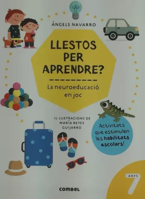 LLESTOS PER APRENDRE? LA NEUROEDUCACIO EN JOC 7 AN
