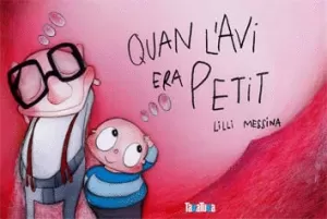QUAN L'AVI ERA PETIT