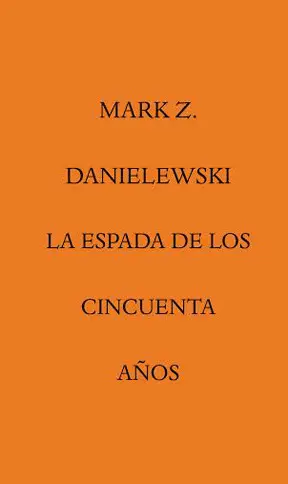 LA ESPADA DE LOS CINCUENTA AÑOS