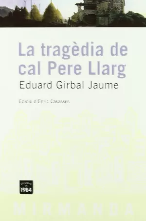 LA TRAGÈDIA DE CAL PERE LLARG