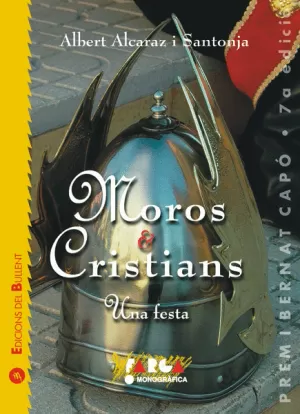 MOROS I CRISTIANS. UNA FESTA