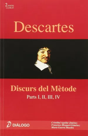 DESCARTES. DISCURS DEL MÈTODE: PARTS I, II, III, IV
