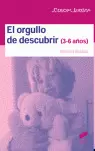 EL ORGULLO DE DESCUBRIR (3-6 AÑOS)