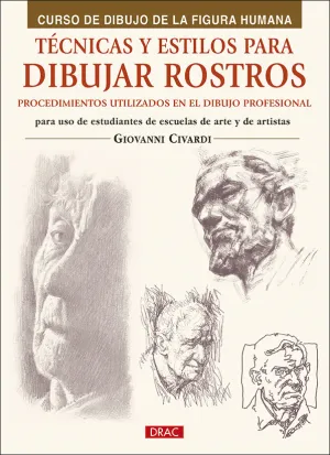 TÉCNICAS Y ESTILOS PARA APRENDER A DIBUJAR ROSTROS