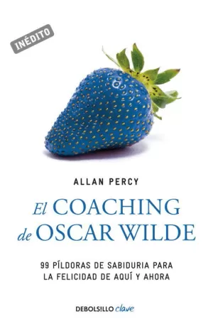 EL COACHING DE OSCAR WILDE (GENIOS PARA LA VIDA COTIDIANA)