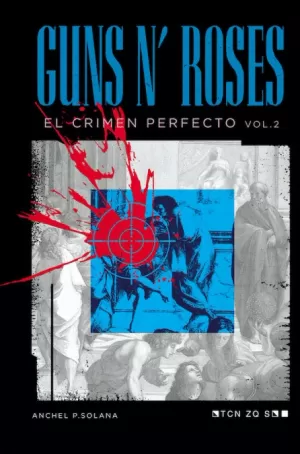 GUNS N ROSES: EL CRIMEN PERFECTO VOL II