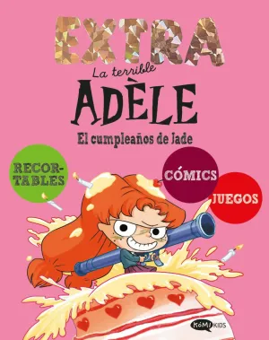 TERRIBLE ADÈLE EXTRA 2 - EL CUMPLEAÑOS DE JADE